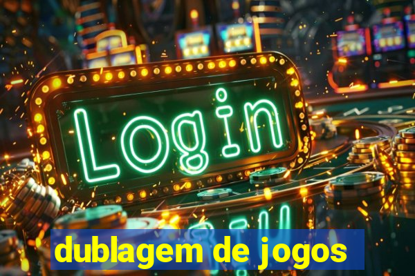 dublagem de jogos